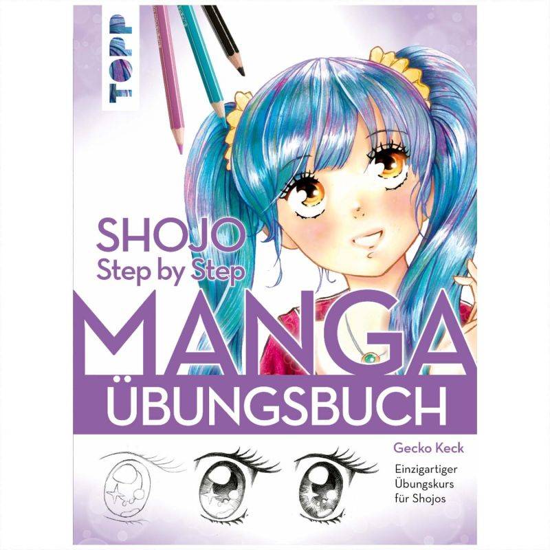 Shojo. Manga Step by Step Übungsbuch von TOPP
