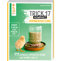Trick 17 kompakt - Hühnerhaltung von TOPP