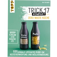 Trick 17 kompakt - Zero Waste Küche von TOPP