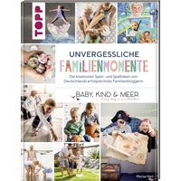Unvergessliche Familienmomente Unvergessliche Familienmomente von TOPP