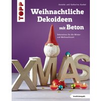 Weihnachtliche Dekoideen mit Beton (kreativ.kompakt.) von TOPP