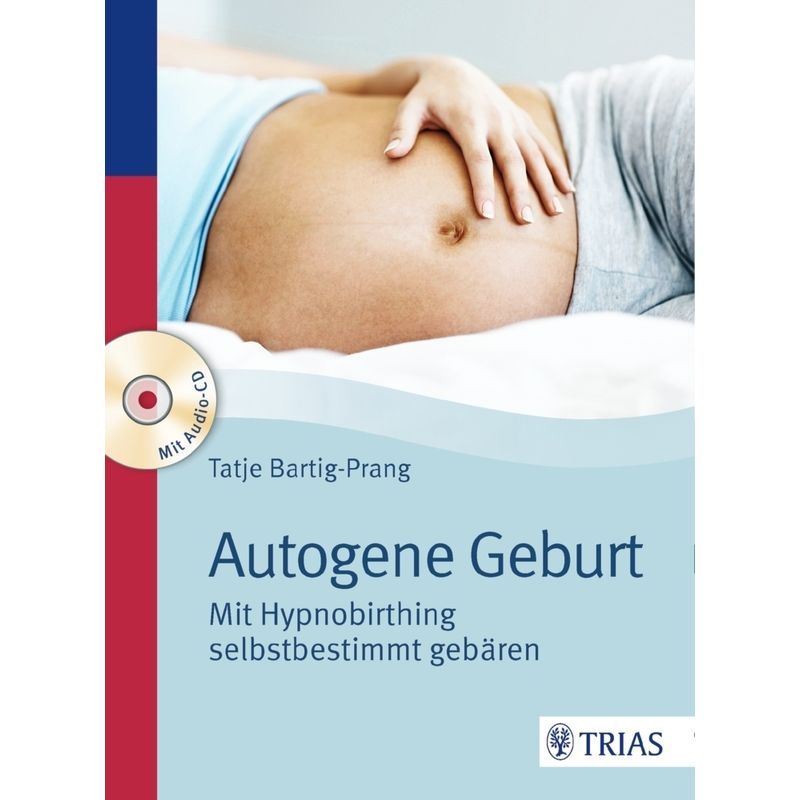 Autogene Geburt, M. Audio-Cd - Tatje Bartig-Prang, Kartoniert (TB) von TRIAS
