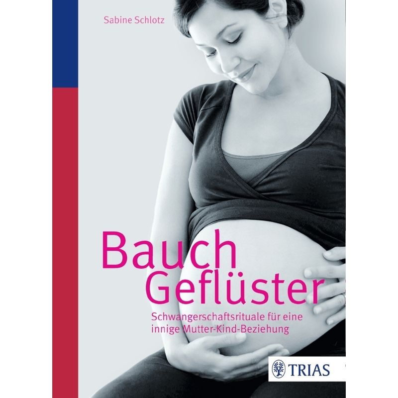 Bauchgeflüster - Sabine Schlotz, Kartoniert (TB) von TRIAS