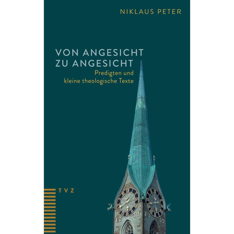 Von Angesicht Zu Angesicht - Niklaus Peter, Kartoniert (TB) von TVZ Theologischer Verlag