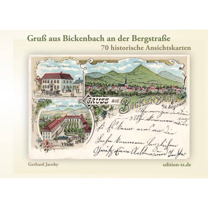 Gruß Aus Bickenbach An Der Bergstraße - Gerhard Jacoby, Gebunden von TZ-Verlag & Print