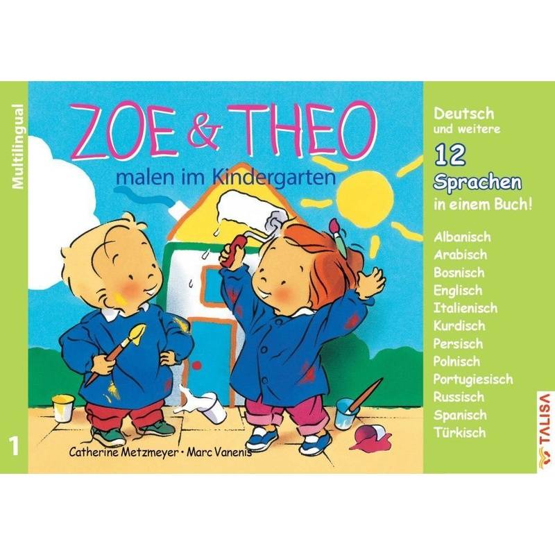 Zoe & Theo Malen Im Kindergarten, Multilingual - Catherine Metzmeyer, Gebunden von Talisa