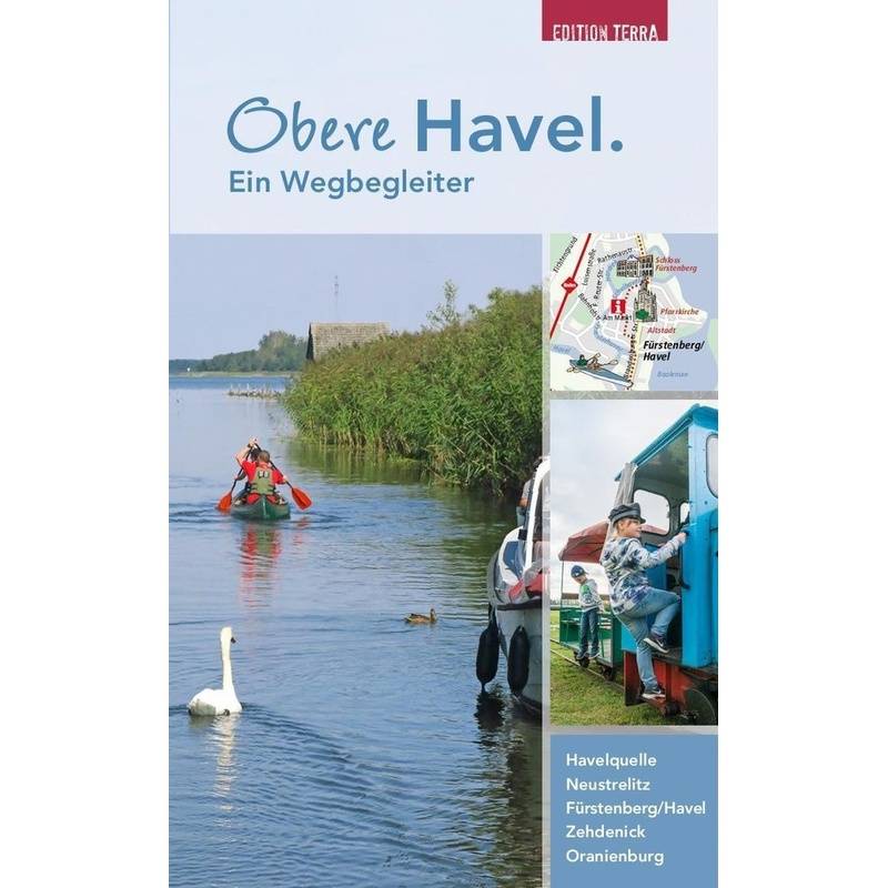 Ein Wegbegleiter / Obere Havel. Ein Wegbegleiter - Joachim Nölte, Kartoniert (TB) von Terra Press