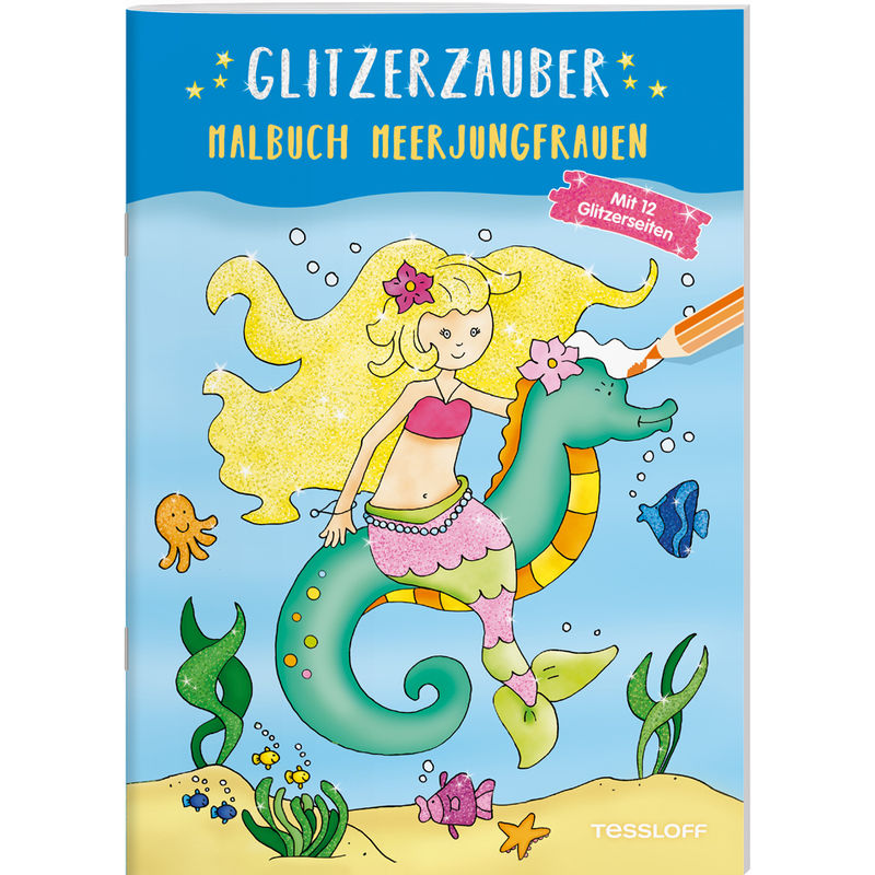 Glitzerzauber Malbuch. Meerjungfrauen, Kartoniert (TB) von Tessloff Verlag Ragnar Tessloff GmbH & Co. KG