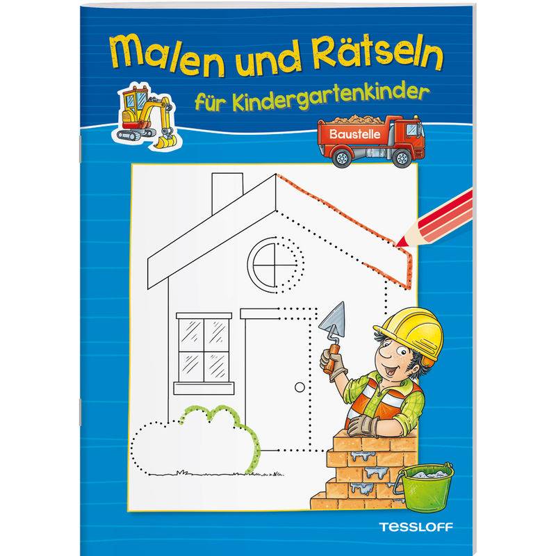 Malen Und Rätseln Für Kindergartenkinder. Baustelle, Kartoniert (TB) von Tessloff Verlag Ragnar Tessloff GmbH & Co. KG