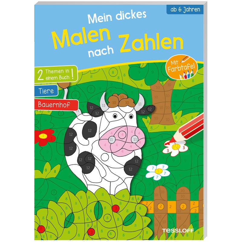 Mein Dickes Malen Nach Zahlen. Ab 6 Jahren, Kartoniert (TB) von Tessloff Verlag Ragnar Tessloff GmbH & Co. KG