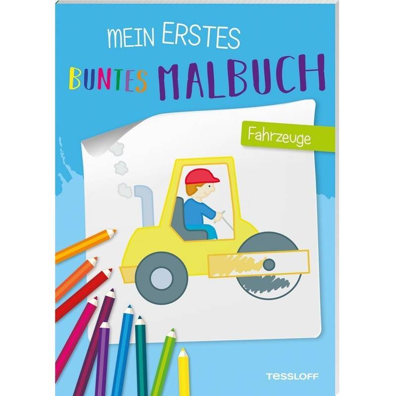 Mein Erstes Buntes Malbuch. Fahrzeuge, Kartoniert (TB) von Tessloff Verlag Ragnar Tessloff GmbH & Co. KG