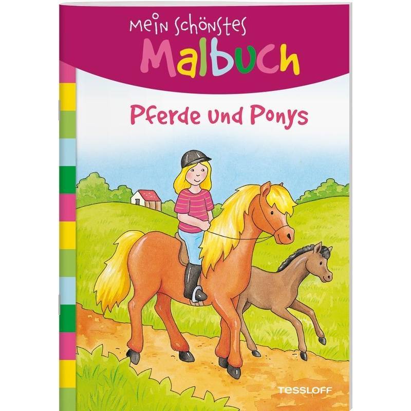 Mein Schönstes Malbuch - Pferde Und Ponys, Kartoniert (TB) von Tessloff Verlag Ragnar Tessloff GmbH & Co. KG
