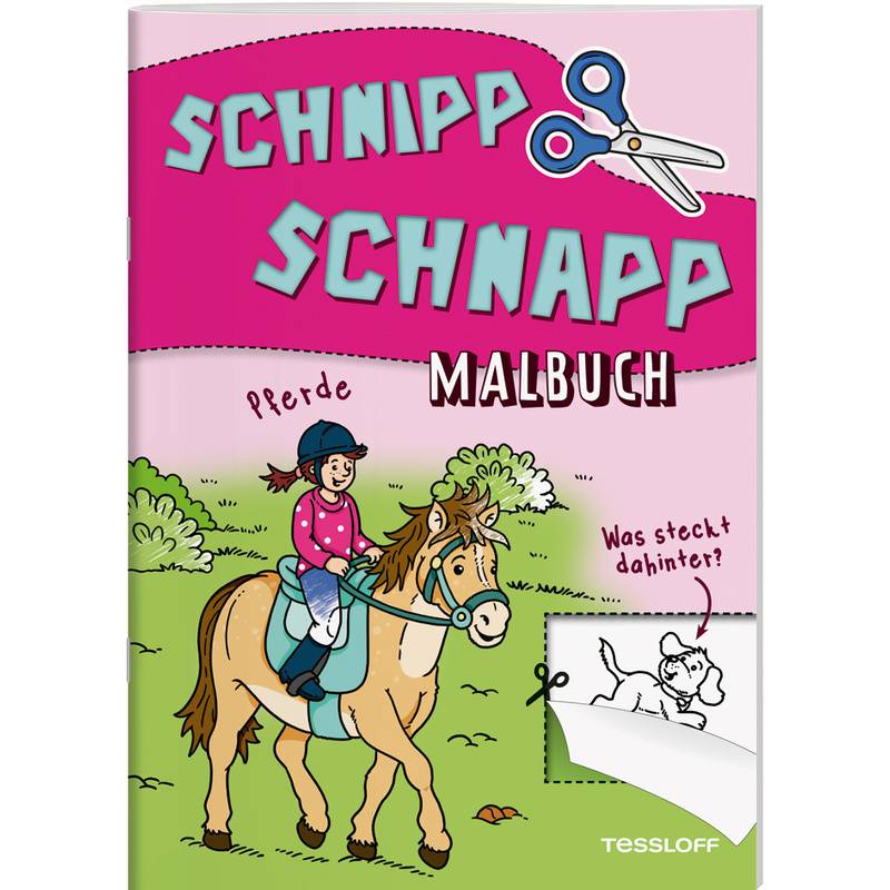 Schnipp Schnapp Malbuch. Pferde. Was Steckt Dahinter?, Geheftet von Tessloff Verlag Ragnar Tessloff GmbH & Co. KG
