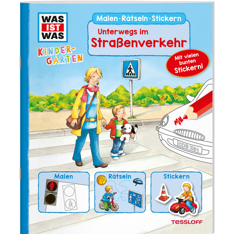 Was Ist Was Kindergarten Malen Rätseln Stickern Unterwegs Im Straßenverkehr - Birgit Bondarenko, Kartoniert (TB) von Tessloff Verlag Ragnar Tessloff GmbH & Co. KG