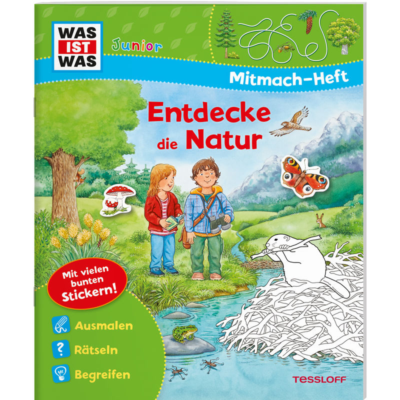 Was Ist Was Junior Mitmach-Hefte / Was Ist Was Junior Mitmach-Heft Entdecke Die Natur - Tatjana Marti, Geheftet von Tessloff Verlag Ragnar Tessloff GmbH & Co. KG