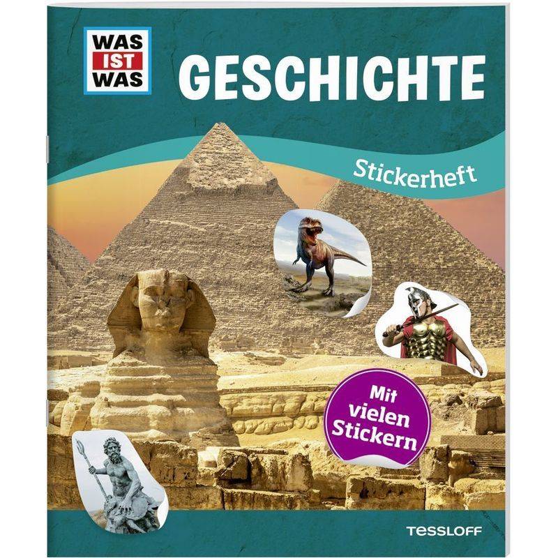 Was Ist Was Stickerheft Geschichte - Anja Starigk, Kartoniert (TB) von Tessloff Verlag Ragnar Tessloff GmbH & Co. KG