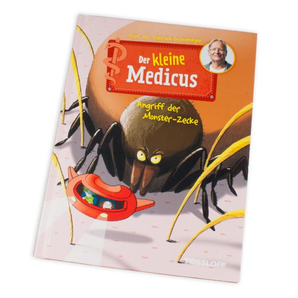 Der kleine Medicus, Band 6, Angriff der Monster-Zecke Der kleine Medicus, Band 6, Angriff der Monster-Zecke von Tessloff