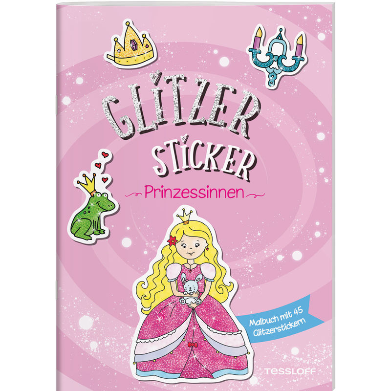 Glitzer Sticker Malbuch. Prinzessinnen, Geheftet von Tessloff