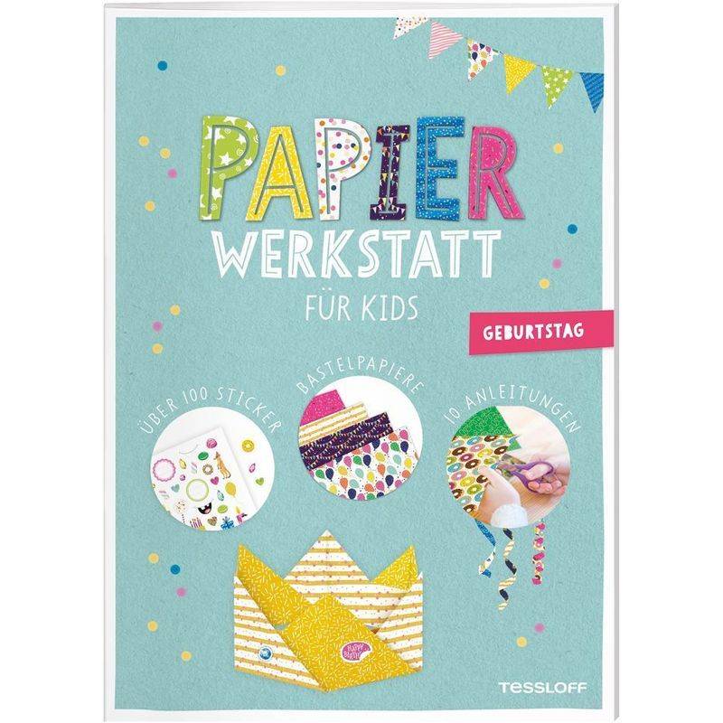 Papier-Werkstatt Für Kids. Geburtstag, Kartoniert (TB) von Tessloff