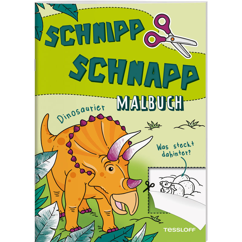 Schnipp Schnapp Malbuch. Dinosaurier. Was Steckt Dahinter?, Geheftet von Tessloff