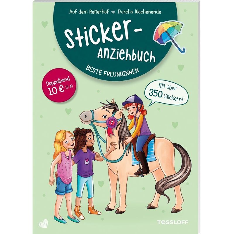 Sticker-Anziehbuch. Beste Freundinnen.   Auf Dem Reiterhof / Durchs Wochenende - Julia Reindl, Kartoniert (TB) von Tessloff