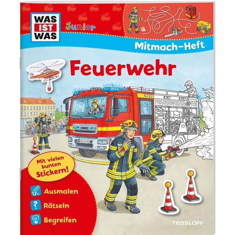 Was Ist Was Junior Mitmach-Hefte / Was Ist Was Junior Mitmach-Heft Feuerwehr - Sabine Schuck, Kartoniert (TB) von Tessloff