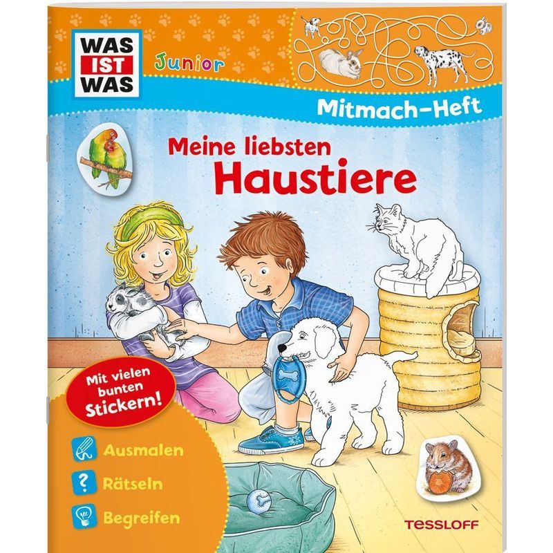 Was Ist Was Junior Mitmach-Heft Meine Liebsten Haustiere - Tatjana Marti, Kartoniert (TB) von Tessloff