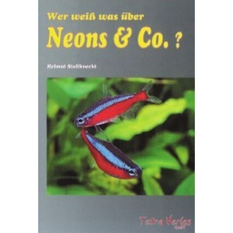 Wer Weiss Was Über Neons & Co. - Helmut Stallknecht, Kartoniert (TB) von Tetra Verlag