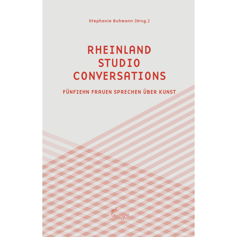 Rheinland Studio Conversations - Stephanie Buhmann, Kartoniert (TB) von The Green Box