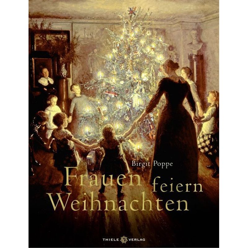 Frauen Feiern Weihnachten - Birgit Poppe, Gebunden von Thiele