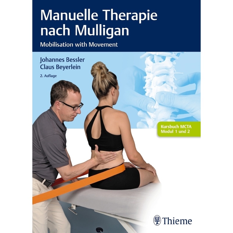 Manuelle Therapie Nach Mulligan - Johannes Bessler, Claus Beyerlein, Kartoniert (TB) von Thieme, Stuttgart