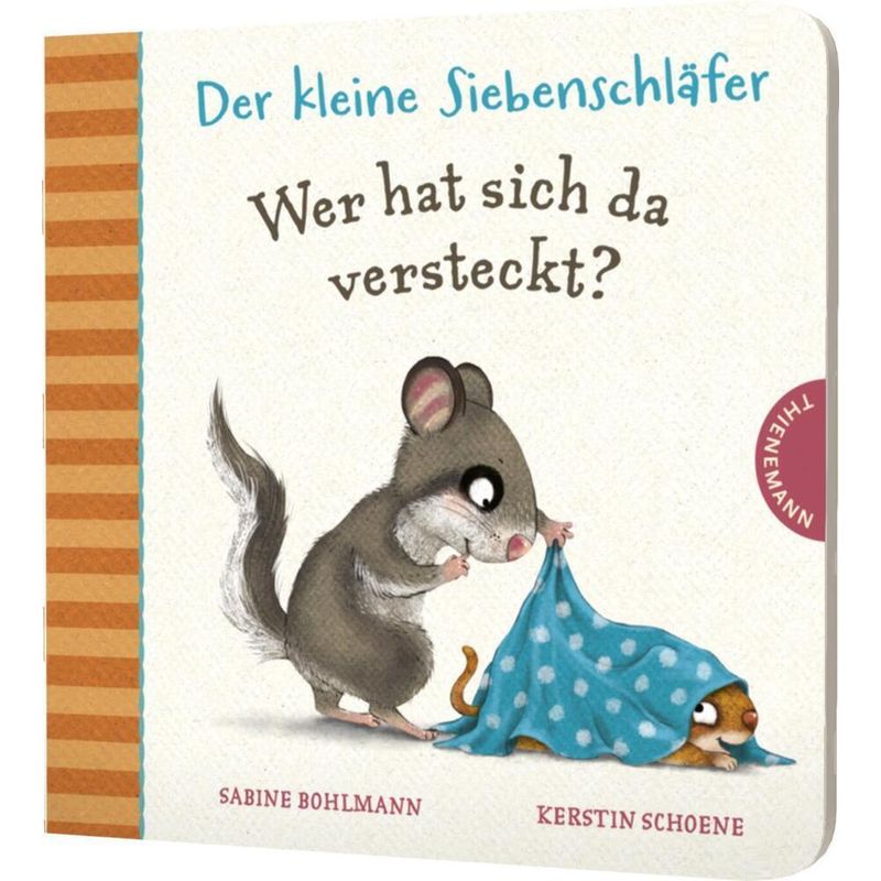 Der Kleine Siebenschläfer: Wer Hat Sich Da Versteckt? - Sabine Bohlmann, Kerstin Schoene, Pappband von Thienemann in der Thienemann-Esslinger Verlag GmbH