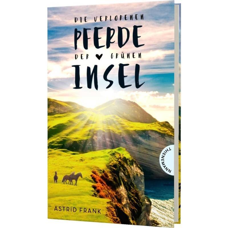 Die Verlorenen Pferde Der Grünen Insel - Astrid Frank, Gebunden von Thienemann in der Thienemann-Esslinger Verlag GmbH
