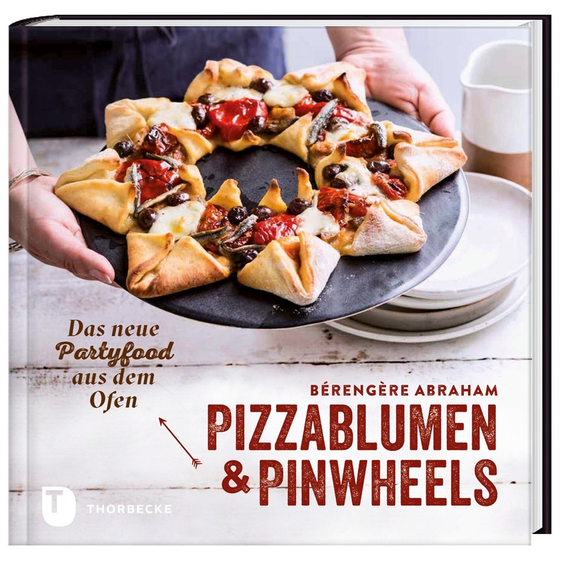 Pizzablumen & Pinwheels - Bérengère Abraham, Gebunden von Thorbecke