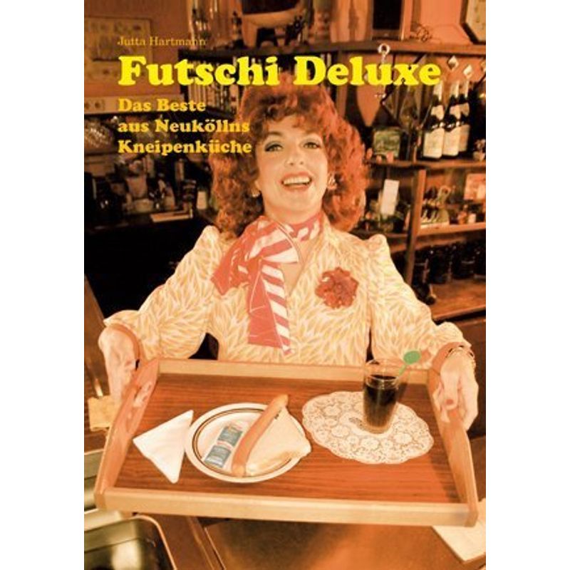 Futschi Deluxe - Jutta Hartmann, Gebunden von Tip Berlin Media