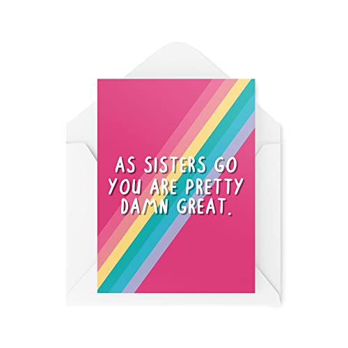 Lustige Schwesternkarten | As Sisters Go You're Pretty Damn Great Card | For Her Birthday From Sibling Brother Graduation Passed Proud | CBH610 von Tongue in Peach