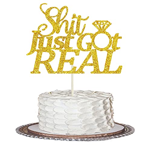 Goldfarbener Glitzer-Kuchenaufsatz „Shit Just Got Real“ für Junggesellenabschied, Hochzeit, Verlobung, Brautparty, Party-Dekoration von Topfunyy