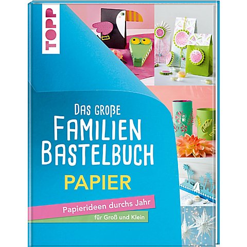 Buch "Das große Familienbastelbuch Papier – Papierideen durchs Jahr für Groß und Klein" von Topp