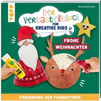 Buch "Der Verbastelblock für kreative Kids. Frohe Weihnachten" Buch "Der Verbastelblock für kreative Kids. Frohe Weihnachten" von Topp