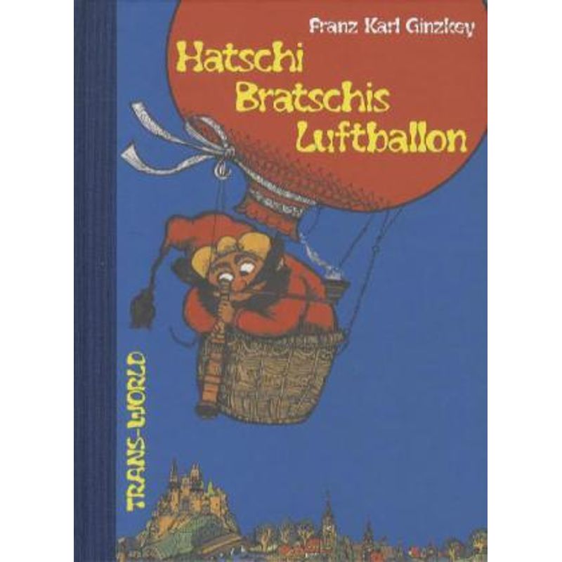 Hatschi Bratschis Luftballon - Franz K Ginzkey, Leinen von Trans-World Musikverlag