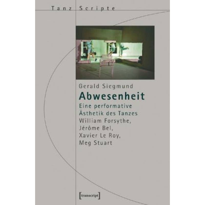Abwesenheit - Gerald Siegmund, Kartoniert (TB) von Transcript Verlag