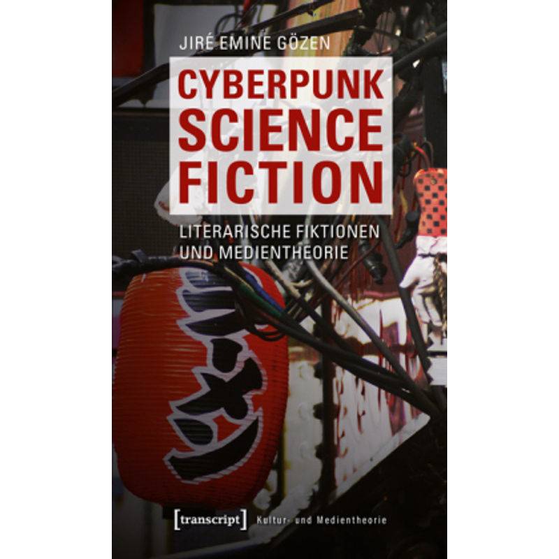 Cyberpunk Science Fiction - Jiré Emine Gözen, Kartoniert (TB) von Transcript Verlag