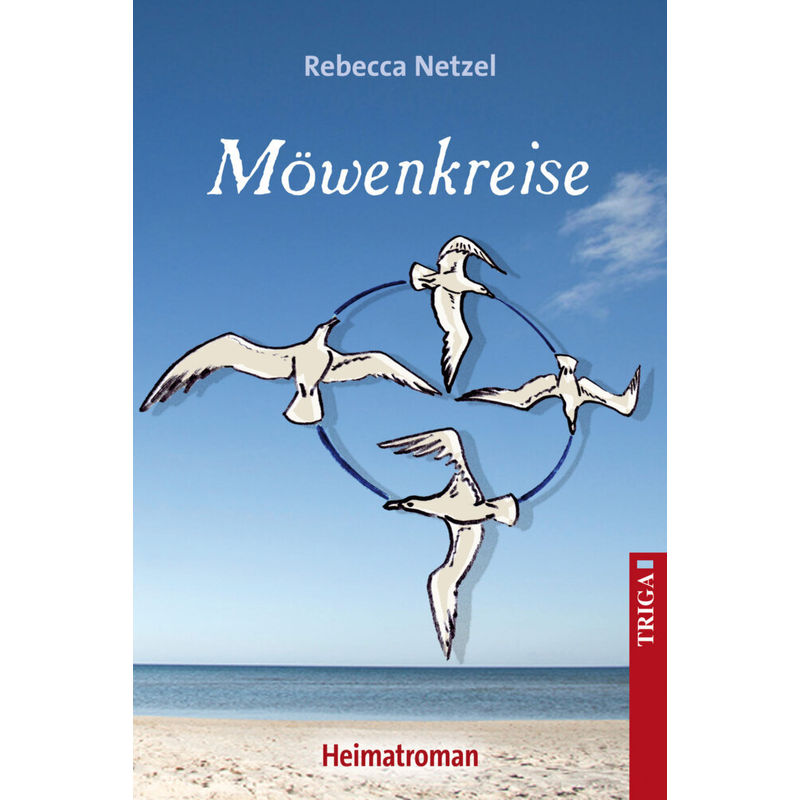Möwenkreise - Rebecca Netzel, Kartoniert (TB) von Triga
