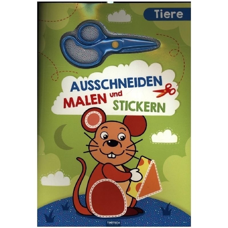 Trötsch Bastelbuch Mit Schere Ausschneiden, Malen Und Stickern Tiere, Kartoniert (TB) von Trötsch