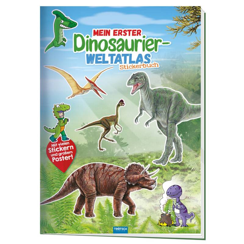 Mein Erster Dinosaurier Weltatlas, Stickerbuch, Kartoniert (TB) von Trötsch
