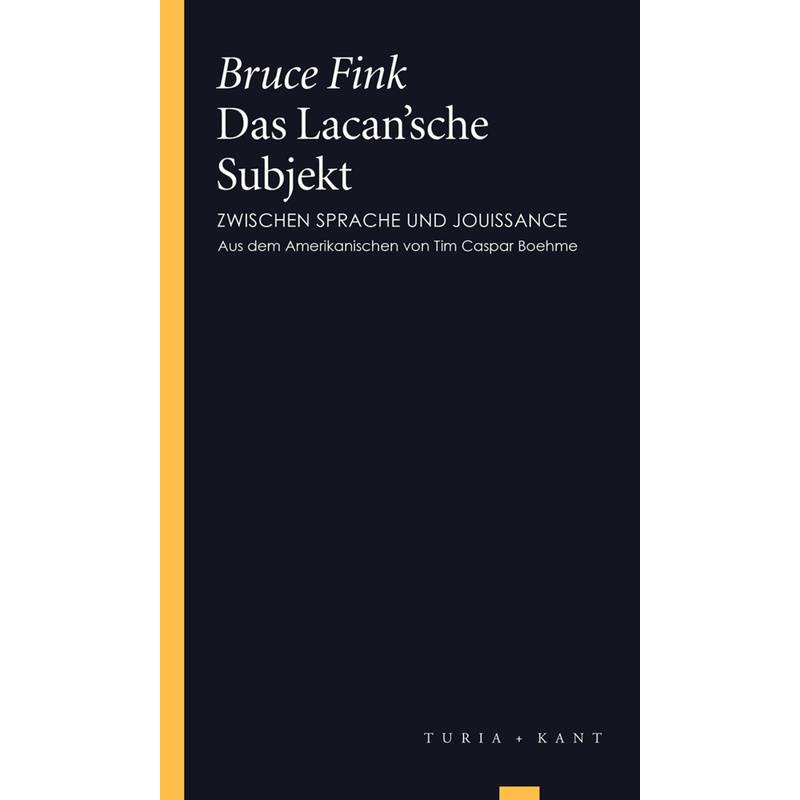 Das Lacan'sche Subjekt - Bruce Fink, Kartoniert (TB) von Turia & Kant