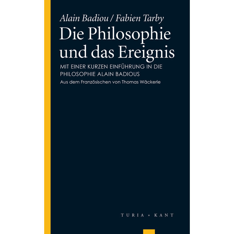 Die Philosophie Und Das Ereignis - Alain Badiou, Kartoniert (TB) von Turia & Kant