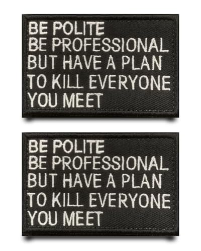 2 Stück "Be Polite Be Professional But Have A Plan to Kill Everyone You Meet" bestickter Aufnäher mit Klettverschluss zum Aufnähen, lustige Spruch-Accessoires für Kleidung, Rucksäcke, Jacken, Hüte 2 Stück "Be Polite Be Professional But Have A Plan to Kill Everyone You Meet" bestickter Aufnäher mit Klettverschluss zum Aufnähen, lustige Spruch-Accessoires für Kleidung, Rucksäcke, Jacken, Hüte von Tuyatezhi