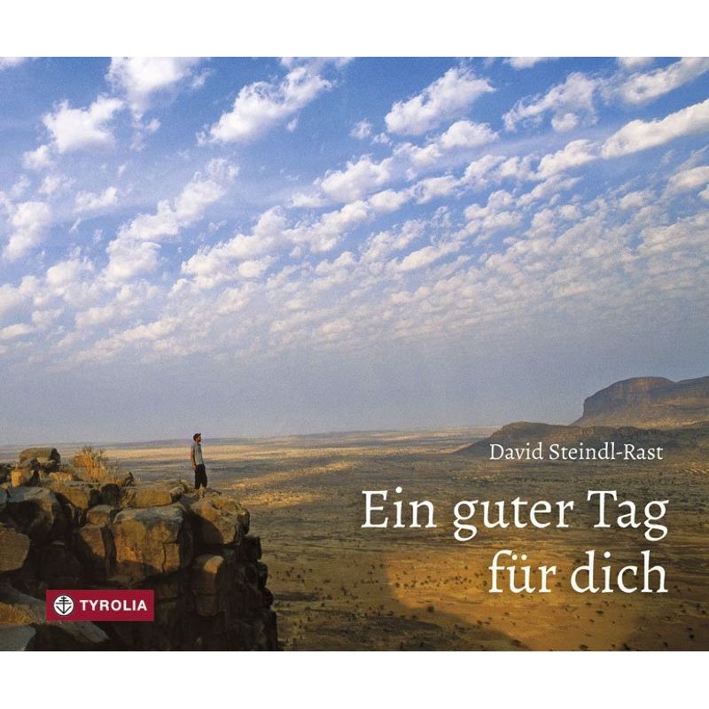 Ein Guter Tag Für Dich - David Steindl-Rast, Gebunden von Tyrolia