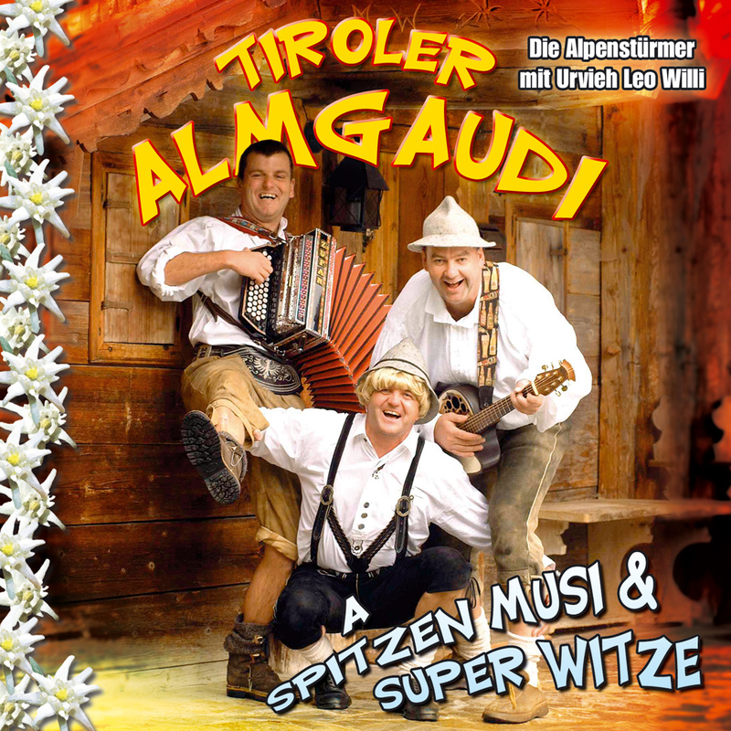 A spitzen Musi u super Witze - Tiroler Almgaudi. (CD) von Tyrolis Music